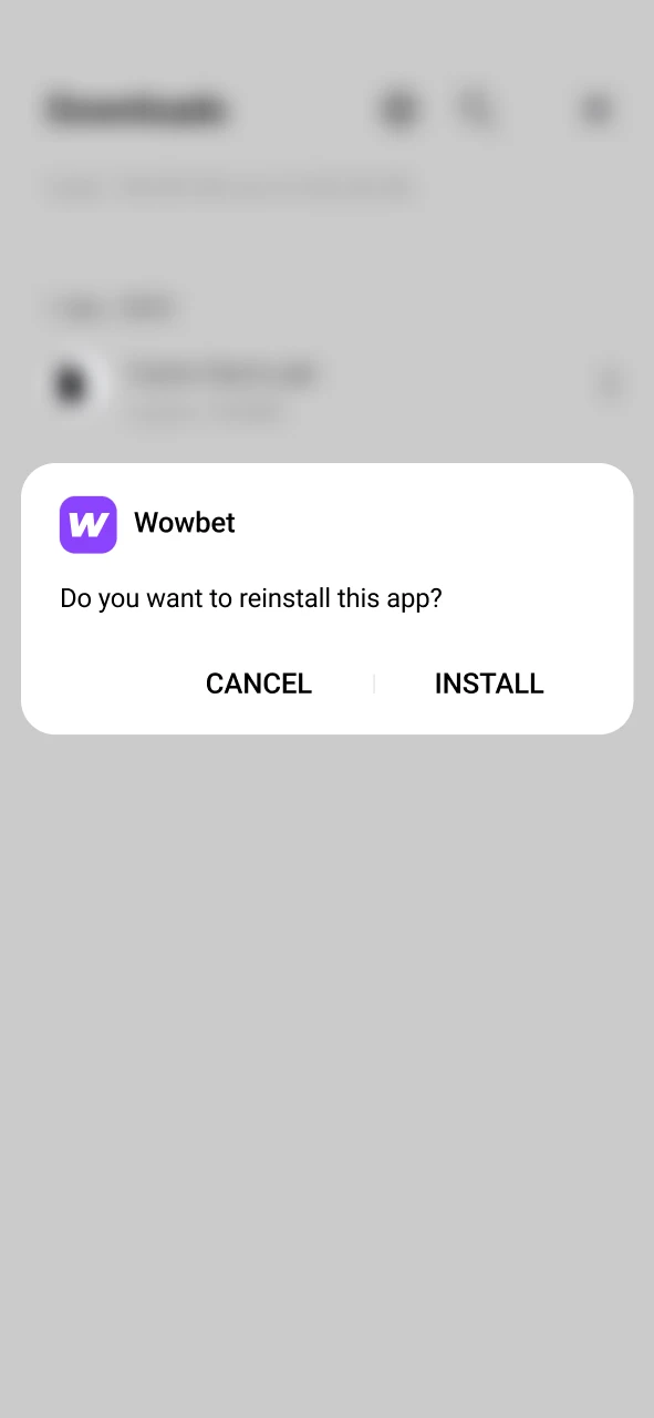 Start installing the Wowbet app on your device.