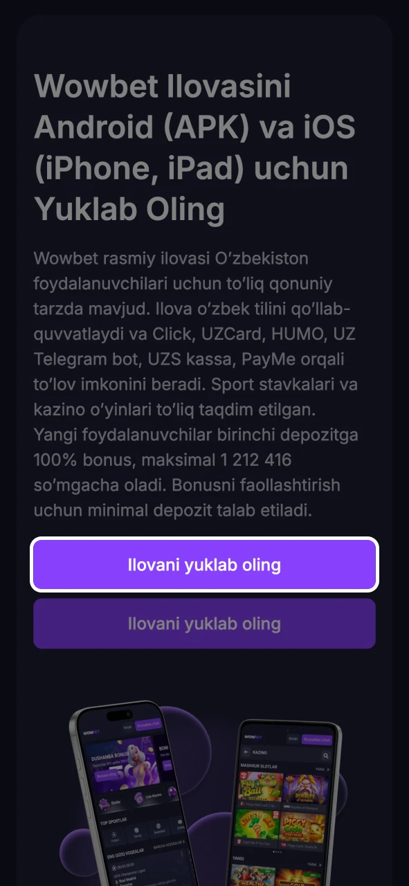 Wowbet ilovasini qurilmangizga yuklab oling.